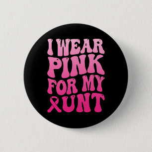 Badge Rond 5 Cm Portez Le Rose Pour Ma Tante Équipe De Soutien Au