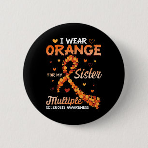 Badge Rond 5 Cm Portez Orange Pour Ma Soeur Sclérose En Plaques