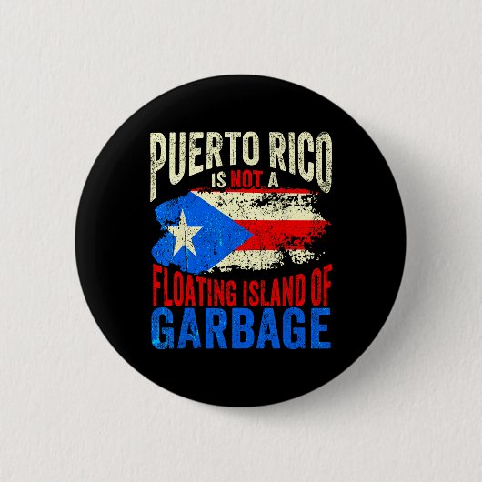 Badge Rond 5 Cm Porto Rico N'Est Pas Une Île Flottante De Poubelle (Devant)