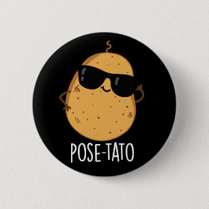Badge Rond 5 Cm Pose-tato Drôle de Patate Jeu de mots Fond sombre