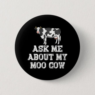 Badge Rond 5 Cm Posez-Moi Des Questions Sur Mon Moo Cow Funky Farm