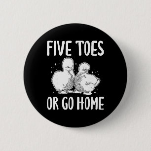 Badge Rond 5 Cm Poule Soie Cinq Orteils Ou Rentrer À La Maison