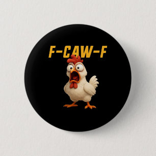 Badge Rond 5 Cm Poulet F-Caw-F Poulet Drôle F-Caw-F Équipement Vin