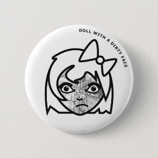 Badge Rond 5 Cm Poupée avec un visage sale