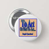 Badge Rond 5 Cm Pour agir ou pas (Devant & derrière)