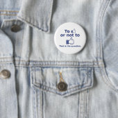 Badge Rond 5 Cm Pour aimer ou ne pas aimer (En situation)