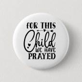 Badge Rond 5 Cm Pour Cet Enfant Nous Avons Prié (Devant)