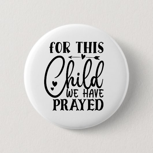 Badge Rond 5 Cm Pour Cet Enfant Nous Avons Prié (Devant)