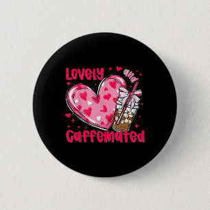 Badge Rond 5 Cm Pour être charmante et caféinée Saint-Valentin 1