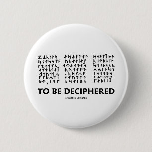 Badge Rond 5 Cm Pour être déchiffré (cryptogramme runique de Ju