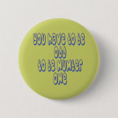 Badge Rond 5 Cm Pour être numéro un (Devant)
