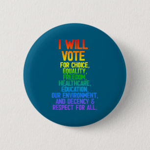Badge Rond 5 Cm Pour la volonté de vote Choix Égalité Liberté