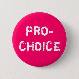 Badge Rond 5 Cm Pour l'avortement et l'euthanasie