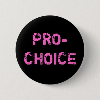 Badge Rond 5 Cm Pour l'avortement et l'euthanasie