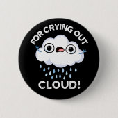 Badge Rond 5 Cm Pour l'extraction Cloud Funny Météo Pun Dark BG (Devant)