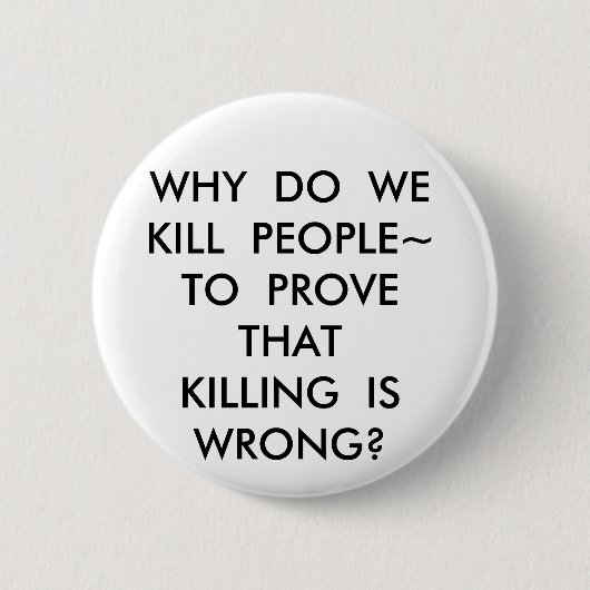 BADGE ROND 5 CM POURQUOI FAITES WEKILL PEOPLE~TO PROUVENT (Devant)