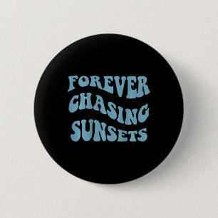 Badge Rond 5 Cm Poursuivre les couchers de soleil Mots au dos Tend