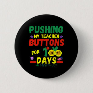 Badge Rond 5 Cm Pousser mes enseignants boutons 100 Jours Fun Scho