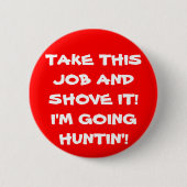 BADGE ROND 5 CM POUSSEZ-LE HUNTIN (Devant)