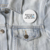 Badge Rond 5 Cm POUSSEZ VOS GOUTTES, DEMANDEZ-MOI COMMENT - Blanc (En situation)