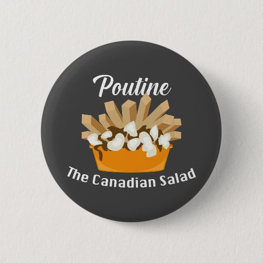 Badge Rond 5 Cm Poutine, La Salade Canadienne - Bouton Rond (Devant)