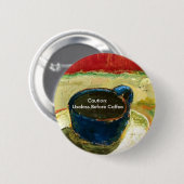 Badge Rond 5 Cm Précaution : Inutile avant café (Devant & derrière)
