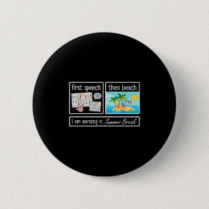 Badge Rond 5 Cm Premier Discours Alors Plage Je Gagne Un Brea Été