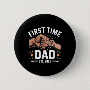 Badge Rond 5 Cm Première Fois Papa Est 2025 Fist Bump Nouveau Papa
