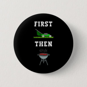 Badge Rond 5 Cm Première tonte de pelouse puis barbecue Grillade p