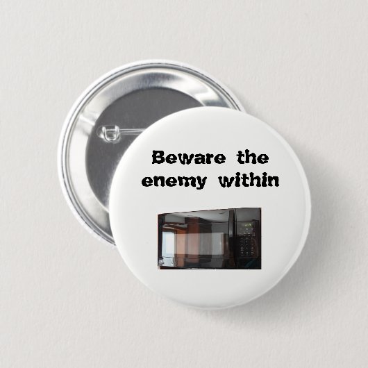 Badge Rond 5 Cm Prenez garde de l'ennemi en dedans (Devant & derrière)