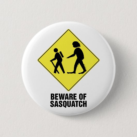 Badge Rond 5 Cm Prenez garde de Sasquatch (Devant)