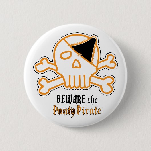 Badge Rond 5 Cm Prenez garde du pirate de culotte (Devant)