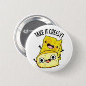 Badge Rond 5 Cm Prenez-Le Cheesy Funky Food Pun (Devant & derrière)