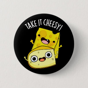 Badge Rond 5 Cm Prenez-le Fromage Blague Nourriture Drôle Fond Som
