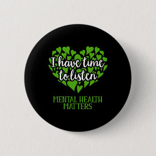 Badge Rond 5 Cm Prenez le temps d'écouter Sensibilisation à la san