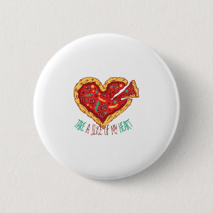 Badge Rond 5 Cm Prenez une tranche de mon coeur de pizza