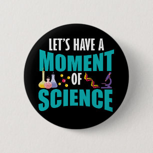 Badge Rond 5 Cm Prenons un moment de science