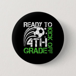 Badge Rond 5 Cm Prêt à donner le coup d'envoi de la 4e année de fo