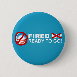 Badge Rond 5 Cm Prêt mis le feu à aller ! - Anti Obama 2012