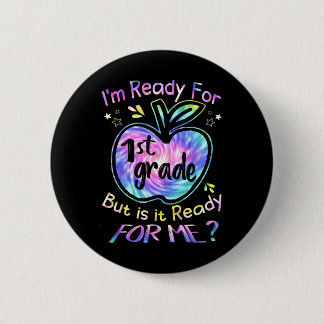 Badge Rond 5 Cm Prêt pour le Tye-Dye de 1re année Retour à l'école