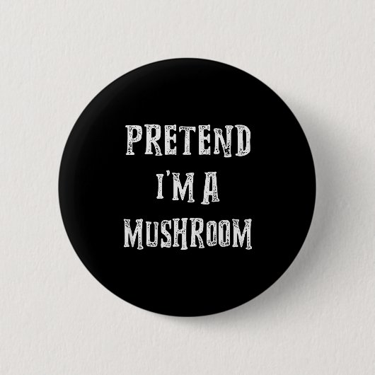 Badge Rond 5 Cm Pretend I'm A Mushroom Halloween Costume Couples M (Devant)