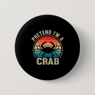 Badge Rond 5 Cm Prétendre Que Je Suis Un Crabe Vintage Halloween C