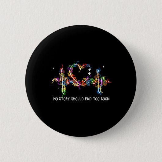 Badge Rond 5 Cm Prévention Du Suicide Aucune Histoire Ne Devrait S (Devant)