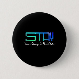 Badge Rond 5 Cm Prévention du suicide _ Votre histoire n'est pas t