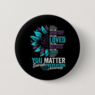Badge Rond 5 Cm Prévention du suicide Vous êtes digne d'amour