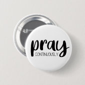 Badge Rond 5 Cm Priez Continuellement Évangile Graphiques simple C (Devant & derrière)