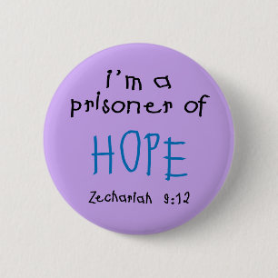Badge Rond 5 Cm Prisonnier d'espoir