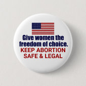 Badge Rond 5 Cm Pro Choice Garder l'avortement en sécurité et léga (Devant)
