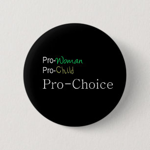 Badge Rond 5 Cm Pro-Femme, Pro-Enfant, pour l'avortement et