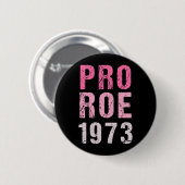 Badge Rond 5 Cm Pro Roe 1973 (Devant & derrière)